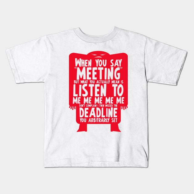 Death By Meeting 2 Kids T-Shirt by DaleMettam